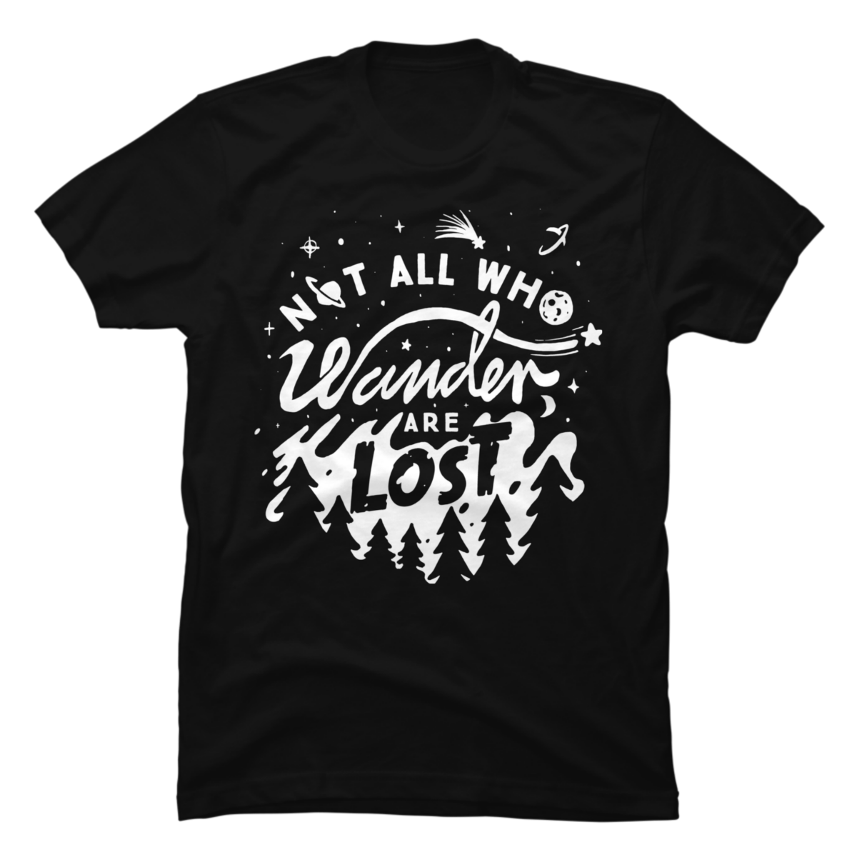 not all who wander are lost t shirt